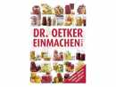 Dr. Oetker Rezeptbuch f&uuml;r Einmachen von A-Z