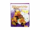 Kochbuch Blitzgerichte 240 Seiten mit leckeren Rezepten
