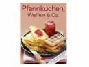Kochbuch f&uuml;r Pfannkuchen Waffeln und Co.