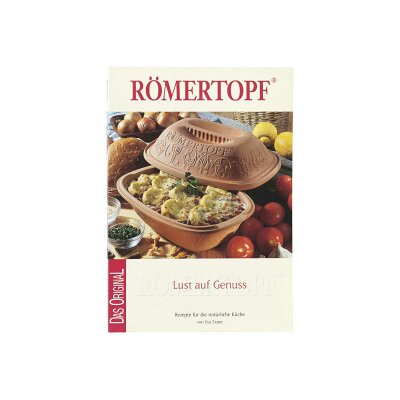 Römertopf Kochbuch Lust auf Genuss